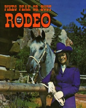 Janet Foy as ‘Girl of the West’, Pikes Peak or Bust Rodeo, 1971.